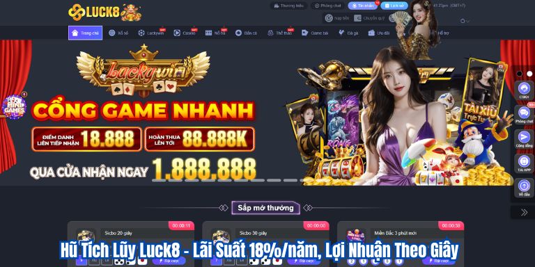 Hũ Tích Lũy Luck8 – Lãi Suất 18%/năm, Lợi Nhuận Theo Giây