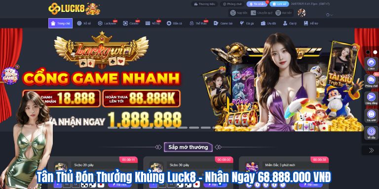 Tân Thủ Đón Thưởng Khủng Luck8 – Nhận Ngay 68.888.000 VNĐ